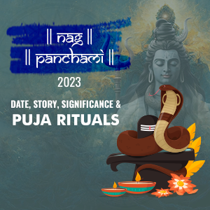 Nag Panchami 2023: Date, Story, Significance & Puja Rituals