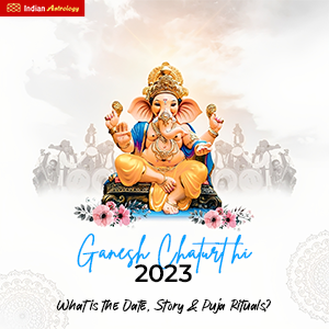 Ganesh Chaturthi 2023: What is the Date, Story & Puja Rituals?