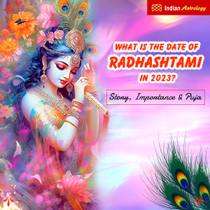 What is the Date of Radhashtami in 2023? Story, Importance & Puja
