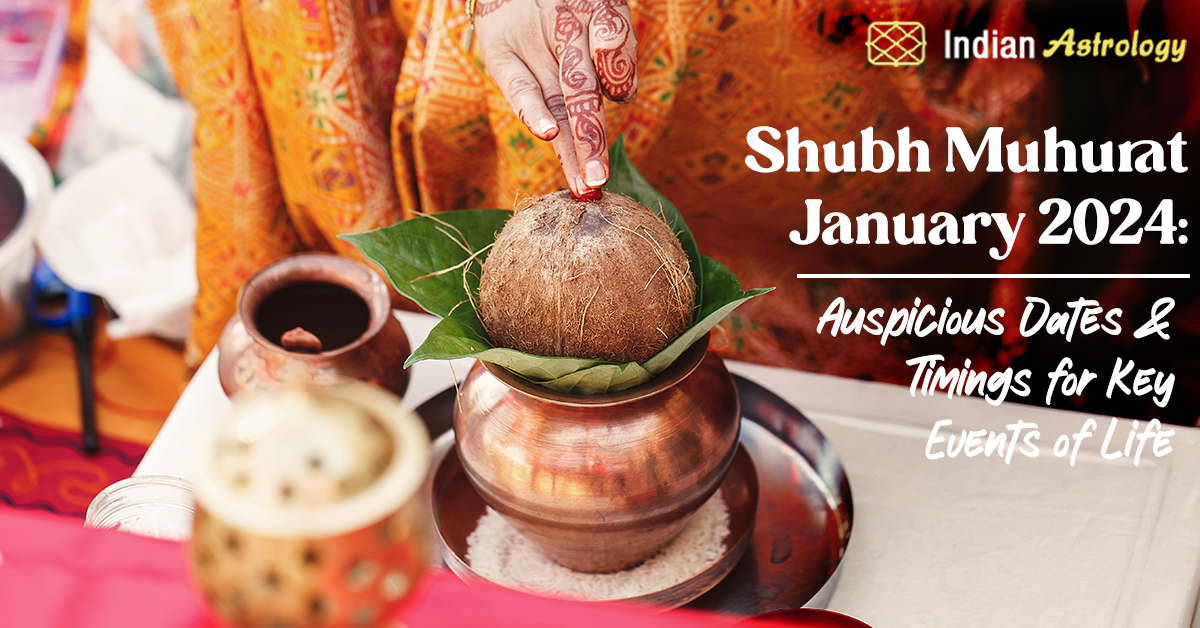 Shubh Muhurat January 2024 Auspicious Dates & Timings For Key Events