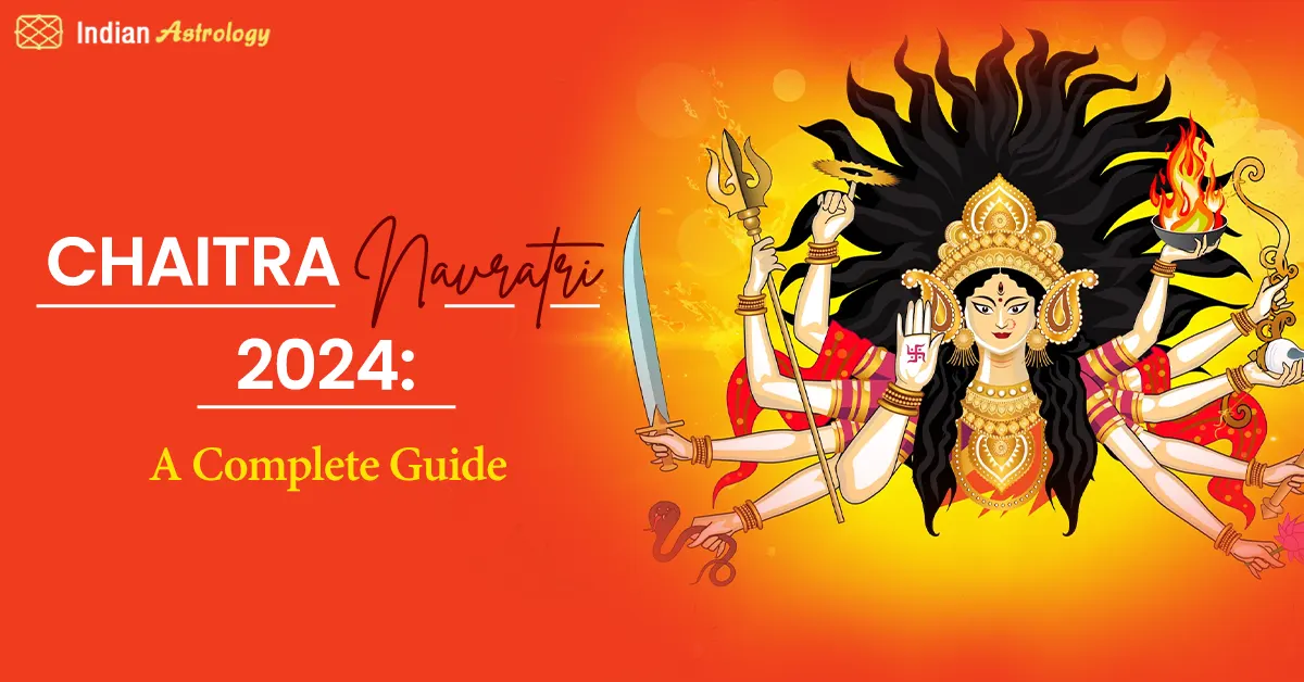 Chaitra Navratri 2024: A Complete Guide