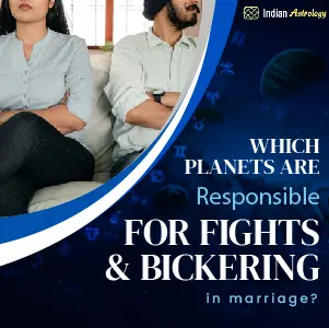 Which planets are responsible for fights & bickering in marriage?
