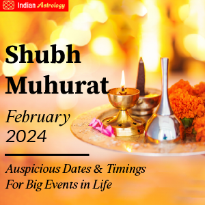 Shubh Muhurat February 2024: Auspicious Dates & Timings For Big Events in Life