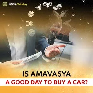 Is Amavasya a Good Day to Buy a Car According to Astrology