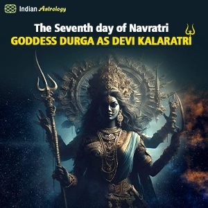The Seventh Day of Navratri – Goddess Durga as Devi Kalaratri