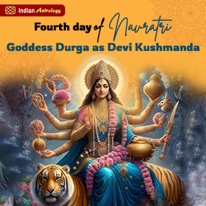 The Fourth day of Navratri – Goddess Durga as Devi Kushmanda