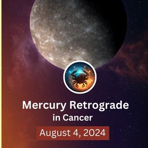 Mercury Retrograde in Cancer: August 4, 2024