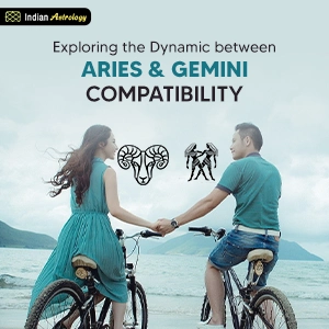 Exploring the Dynamic between Aries and Gemini Compatibility