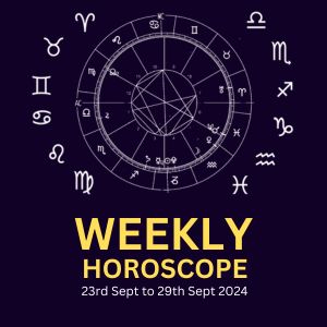 Weekly horoscope 23rd September to 29th September 2024