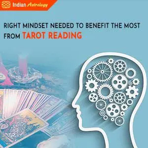 Right Mindset Needed to Benefit the Most From Tarot Reading