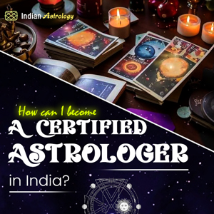 How can I become a certified Astrologer in India?