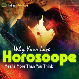 Why Your Love Horoscope Means More Than You Think