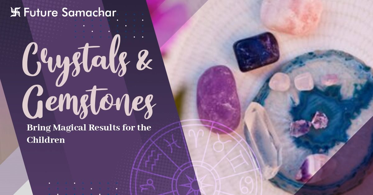 Crystals and Gemstones Bring Magical Results for the Children