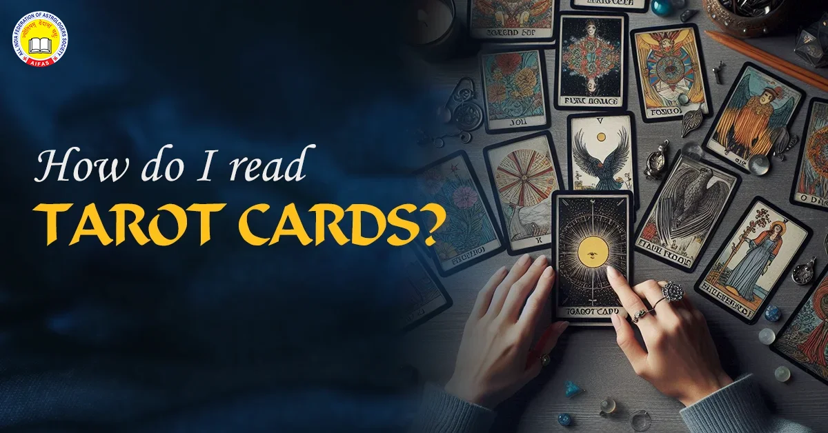 How do I read Tarot Card